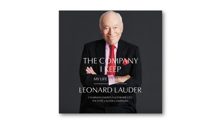 The Company I Keep: My Life in Beauty, Leonard A. Lauder
